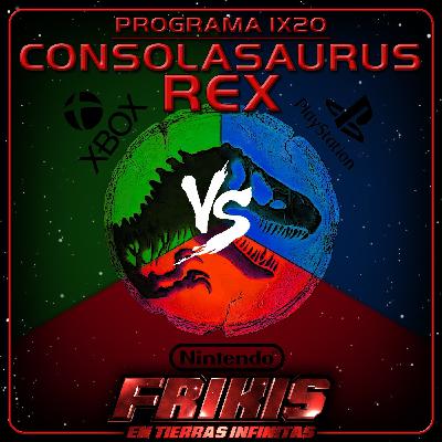 FENTI 1x20 - Consolasaurus Rex - Frikis en Tierras Infinitas FENTI 1x20 - Consolasaurus Rex - Frikis en Tierras Infinitas