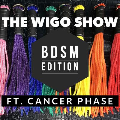 70. BDSM Special With Cancer Phase