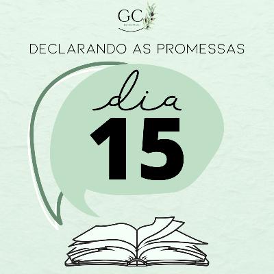 DIA 15 | Declarando as Promessas