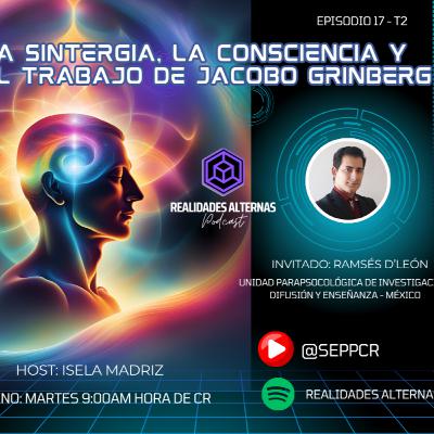 La Sintergia, la consciencia y el trabajo de Jacobo Grinberg