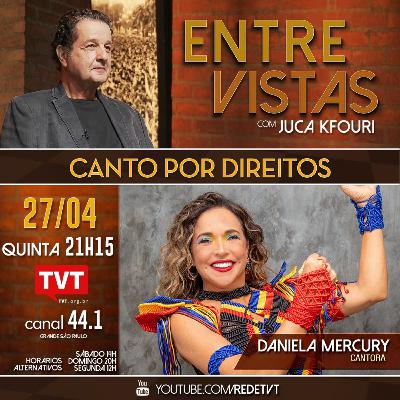 Juca Kfouri entrevista Daniela Mercury | Canto por direitos