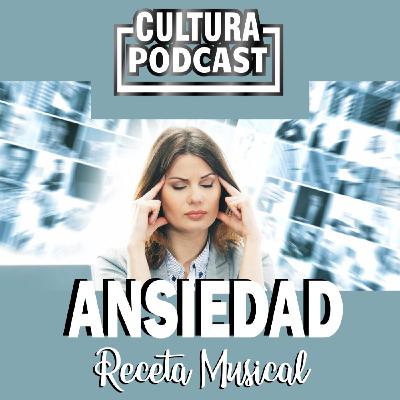 ANSIEDAD...Receta Musical,,,
