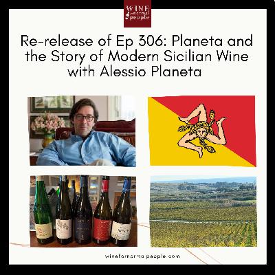 Re-release of Ep 306: Planeta and the Story of Modern Sicilian Wine with Alessio Planeta