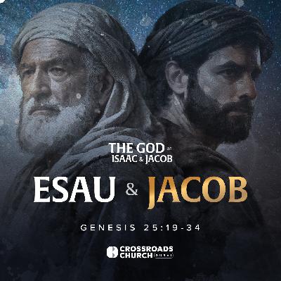 Esau and Jacob - Genesis: The God of Isaac and Jacob
