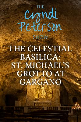 #151 -The Celestial Basilica: St. Michael's Grotto at Gargano #151 -The Celestial Basilica: St. Michael's Grotto at Gargano