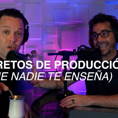 MyE T01E12 - Los secretos de producción que nadie enseña (Pero todos deberían saber) MyE T01E12 - Los secretos de producción que nadie enseña (Pero todos deberían saber)