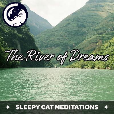 The River of Dreams (Guided Sleep Meditation)