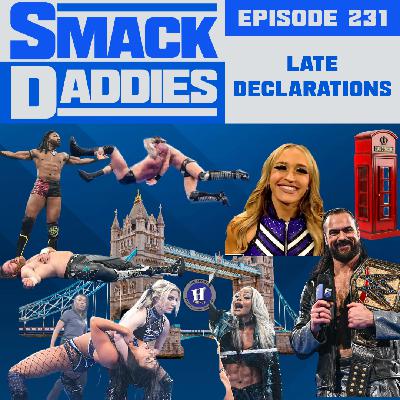 SmackDaddies 231 - Late Declarations SmackDaddies 231 - Late Declarations