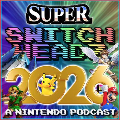 Nintendo 2026 Predictions: Will the Switch 2 Soar? - SPECIAL #32