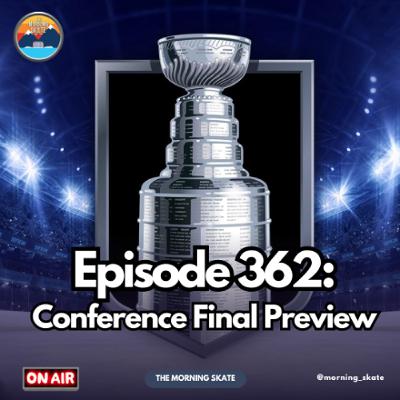 Episode 362: Conference Finals Preview