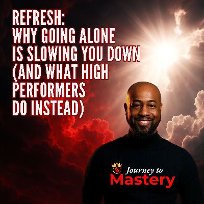 Refresh: Why Going Alone Is Slowing You Down (And What High Performers Do Instead) Refresh: Why Going Alone Is Slowing You Down (And What High Performers Do Instead)