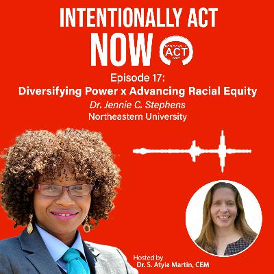 Diversifying Power x Advancing Racial Equity w/ Dr. Jennie C. Stephens Diversifying Power x Advancing Racial Equity w/ Dr. Jennie C. Stephens