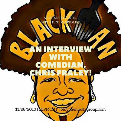 An Interview With Comedian Chris Fraley!