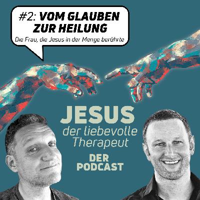 #2 Vom Glauben zur Heilung