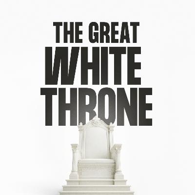 The Great White Throne - Week 1: Julius Rola | The End