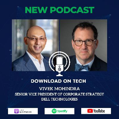 #DownloadonTech: Harnessing AI’s Vast Potential with Dell’s Vivek Mohindra