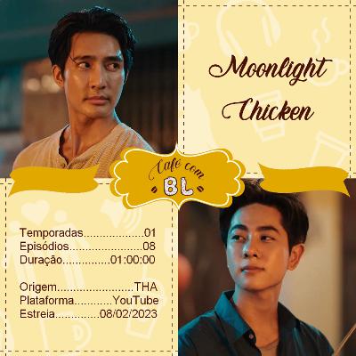 0051 | Moonlight Chicken: além de pobre é gay