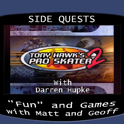 Side Quests Episode 429: Tony Hawk's Pro Skater 2 with Darren Hupke