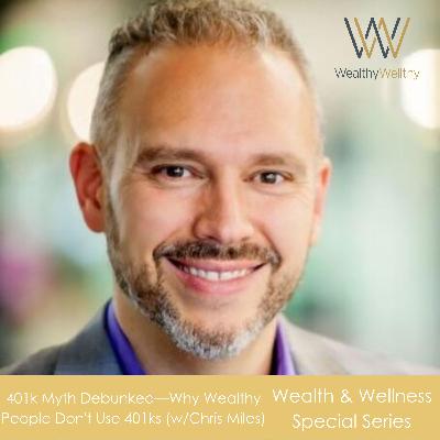The Longevity Talks: Your 401K is Not Enough w/Chris Miles