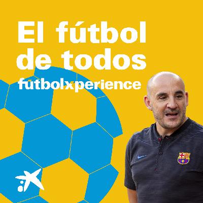 #33 El fútbol de todos con Chapi Ferrer