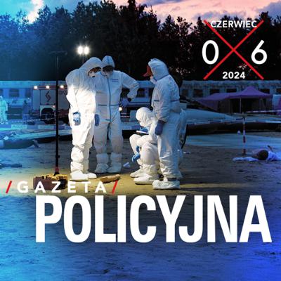 Gazeta Policyjna - 06.2024 Gazeta Policyjna - 06.2024