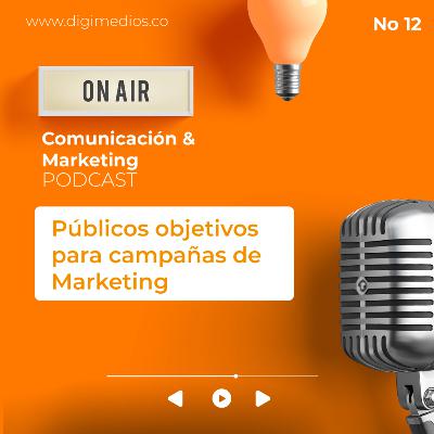 Cómo construir públicos objetivos para campañas de Marketing