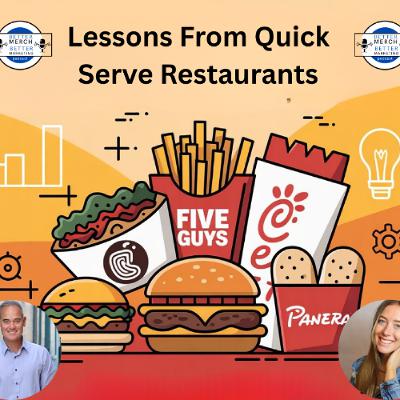 Better Merch...Better Marketing: Lessons from Quick Service Restaurants