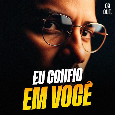 EU CONFIO EM VOCÊ | Ponto de Vista 09/out