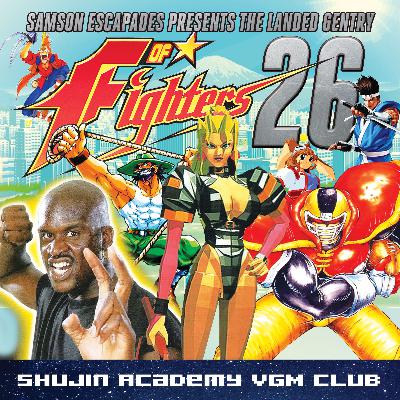 Episode 68 - Samson Escapades Presents: The Landed Gentry of Fighters '26 Episode 68 - Samson Escapades Presents: The Landed Gentry of Fighters '26