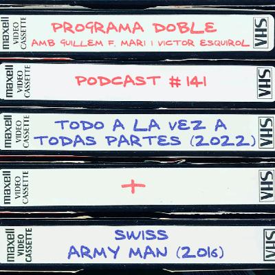 #141: Todo a la vez en todas partes + Swiss army man
