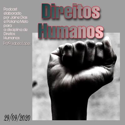 Considerações acerca dos Direitos Humanos, por Jaine Dias e Poliana Melo