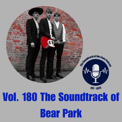 Vol. 180 The Soundtrack of Bear Park Vol. 180 The Soundtrack of Bear Park