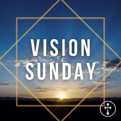 Vision Sunday — Lee Mason // September 7, 2025 Vision Sunday — Lee Mason // September 7, 2025