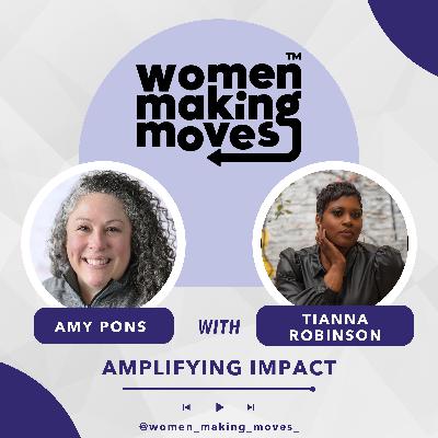 Amplifying Impact w/ Tianna Robinson