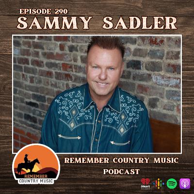 Remember Country Music: Sammy Sadler