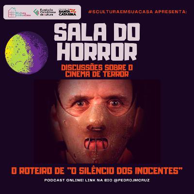 Sala do Horror - O Roteiro de "O Silêncio dos Inocentes"