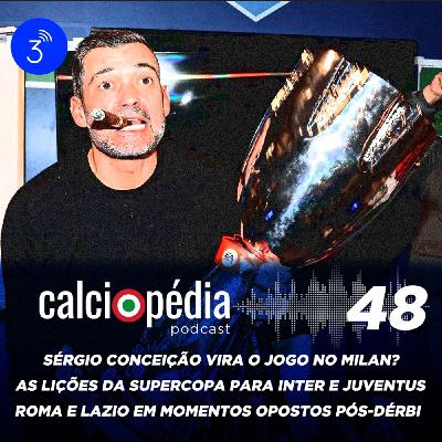 Calciopédia #48 – Sérgio Conceição vira o jogo no Milan? Calciopédia #48 – Sérgio Conceição vira o jogo no Milan?