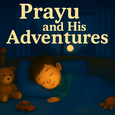 Prayu's dream adventure! The Best Trio!