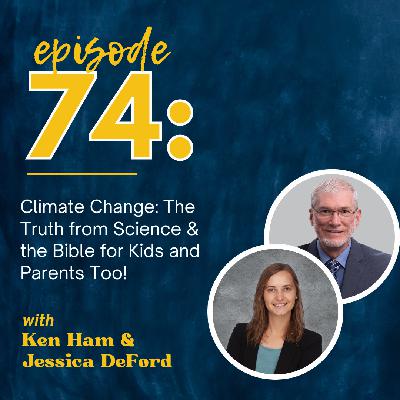 Climate Change: The Truth from Science & the Bible for Kids and Parents Too! / Master Books Podcast Climate Change: The Truth from Science & the Bible for Kids and Parents Too! / Master Books Podcast