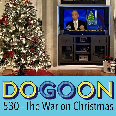 530 - The War on Christmas