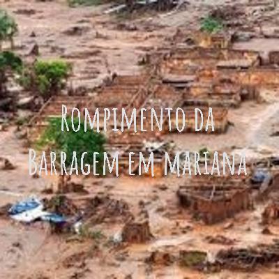 Rompimento da Barragem em mariana