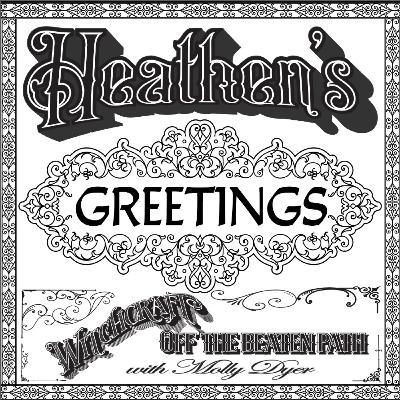 S2 E44 Heathen's Greetings