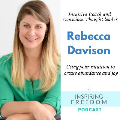 Rebecca Davison -  Intuitive Coach And Conscious Thought Leader