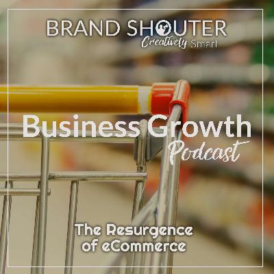 The Resurgence of eCommerce The Resurgence of eCommerce