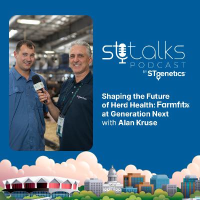 STtalks #325 at WDE - Shaping the Future of Herd Health: Farmfit® at Generation Next with Alan Kruse