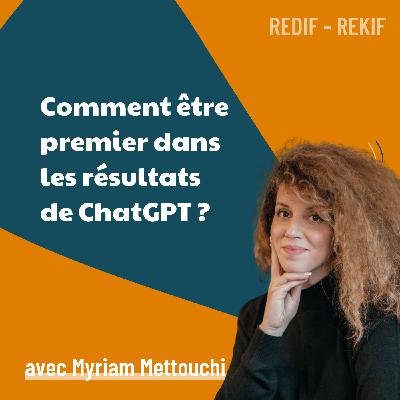 Comment être premier dans les résultats de ChatGPT (et des autres IA) ? - avec Myriam Mettouchi [REDIF] | IA, SEO, marketing