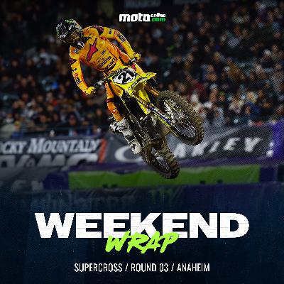 Weekend: 2026 Supercross Rd3 Anaheim