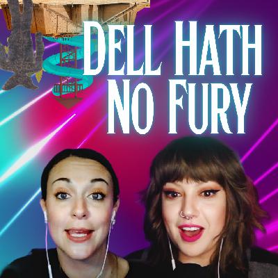 Dell Hath No Fury