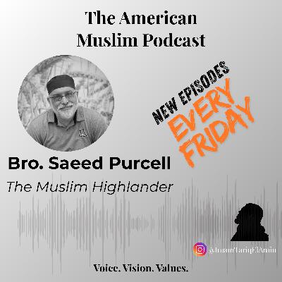 Bro Saeed Purcell: The Muslim Highlander