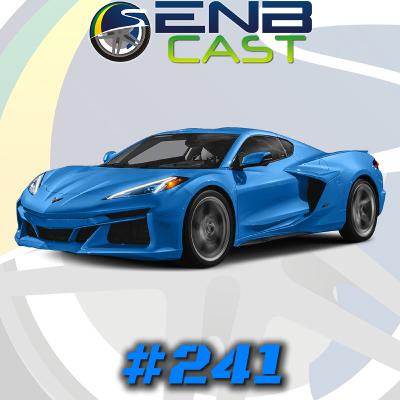 EnB Cast #241 - Chevrolet Corvette E-Ray